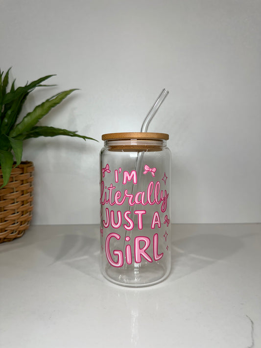 I’m literally just a girl Glass Tumbler