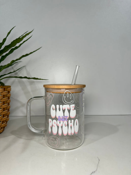 “Cute but Psycho” Glass Tumbler with Handle