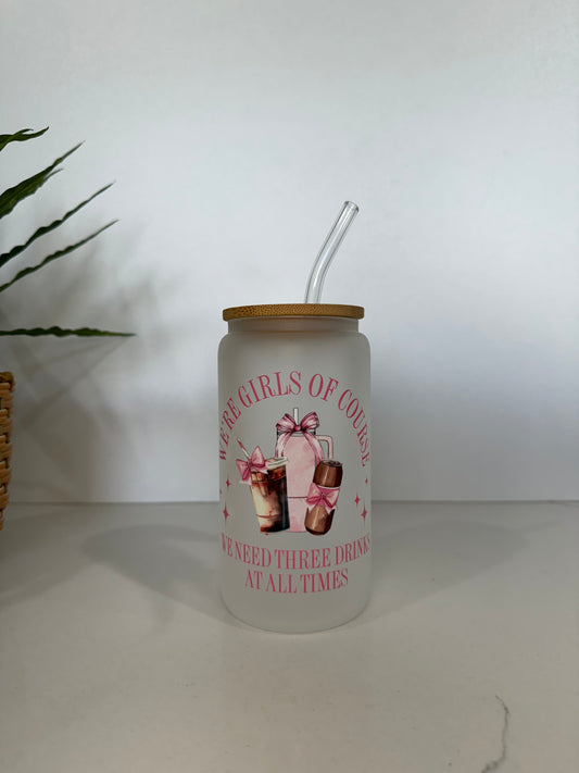 Frosted “We’re girls of course” Glass Tumbler