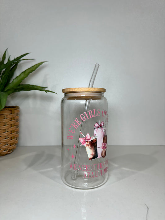 “We’re girls of course” Glass Tumbler