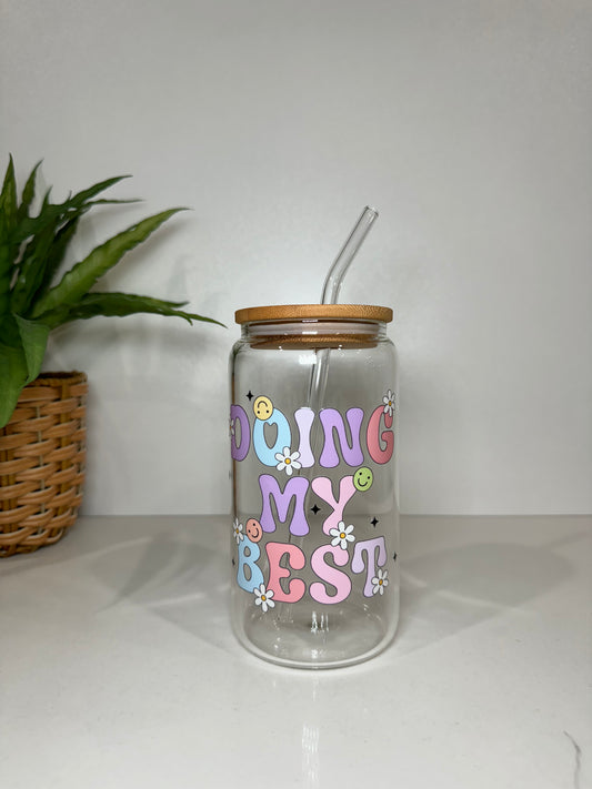 “Doing my best” Glass Tumbler